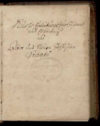 Kurtze Einleütungen Zur Historie undt Erkäntnüß des Alten undt Neüen Hessischen Staats.