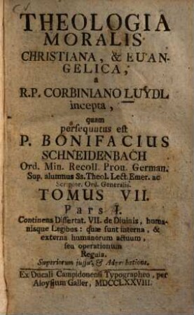 Theologia Moralis Christiana, & Euangelica, 7,1.. De divinis, humanisque legibus