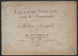 GRANDE SONATE pour le Pianoforte composée et dédiee à Madame Bonaparte PAR D. STEIBELT