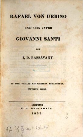 Rafael von Urbino und sein Vater Giovanni Santi : in zwei Theilen mit vierzehn Abbildungen, 2. Theil