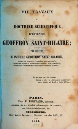 Vie, travaux et doctrine scientifique d'Etienne Geoffroy Saint-Hilaire