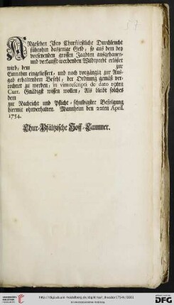 Angesehen Ihro Churfürstliche Durchleucht führohin dasjenige Geld, so aus dem bey vorseyenden grossen Jagdten ausgehauen- und verkaufft-werdenden Wildtpredt erlößet wird ... : Mannheim den 22ten April. 1754