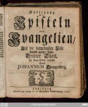 Dritter Theil: Auslegung Der Episteln und Evangelien, Auf die vornehmsten Feste durch das gantze Jahr