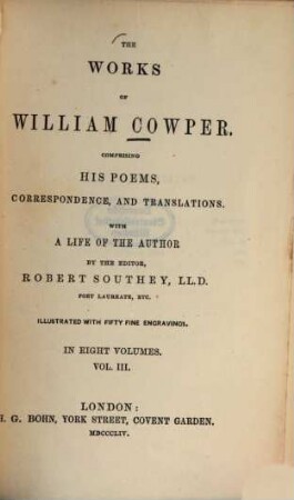 The works of William Cowper : comprising his poems, correspondence and translations ; in eight volumes. 3