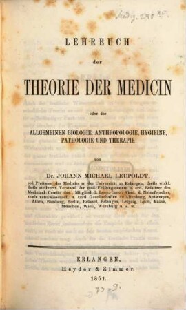 Lehrbuch der Theorie der Medicin oder der allgemeinen Biologie, Anthropologie, Hygieine, Pathologie und Therapie
