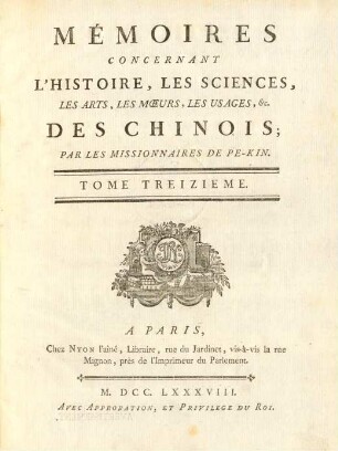 13.1788: Mémoires concernant l'histoire, les sciences, les arts, les moeurs, les usages ... des Chinois par les missionaires de Pékin