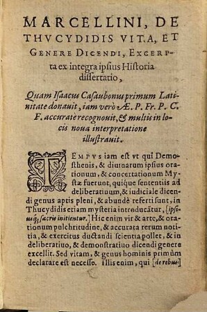 Thvcydidis Olori F. De Bello Peloponnesiaco Libri Octo : Iidem Latinè, ex interpretatione Lavrentii Vallae, ab Henrico Stephano recognita. Quam Aemilivs Portvs, Francisci P. Cr. F. paternos commentaries accuratè sequutus ab infinita grauissimorum errorum multitudine nouissimè repurgauit, magnaq[ue] diligentia passim expolitam innouauit. Quibus praecedit eiusdem Thucydidis vitae et generis dicendi descriptio à Marcellino exhibita: Et succedit Index ...