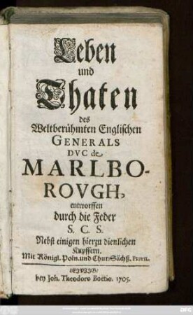 [Theil 1]: Leben und Thaten des Weltberühmten Englischen Generals Dvc de Marlborovgh