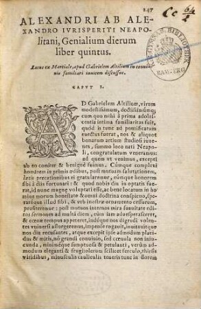 Alexandri Ab Alexandro, Ivrisperiti Neapolitani, Genialium dierum libri sex : varia ac recondita eruditione referti ; Accuratiùs & maiore fide quàm antehac vsquam impreßi, cum duplici indice, [2]