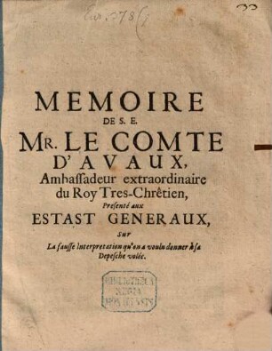 Mémoire de S. E. Mr. le Comte d'Avaux presenté aux estats generaux