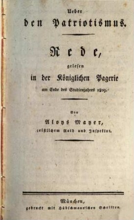 Ueber den Patriotismus : Rede gelesen in der Königlichen Pagerie am Ende des Studienjahres 1809