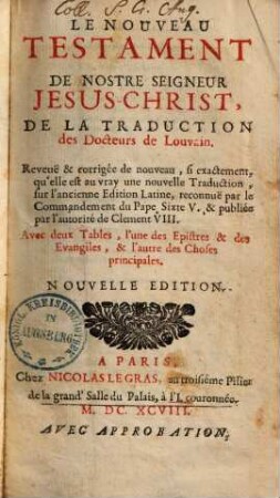 Le nouveau testament de nostre seigneur Jesus-Christ : de la traduction des docteurs de Louvain