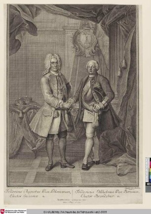 Fridericus Augustus Rex Poloniarum, Elector Saxoniae; Friedericus Vilhelmus Rex Borussiae