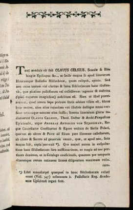 Tanti nominis vir fuit Olavus Celsius, Scaniae & Blekingiae Episcopus &c., ut facile magna...