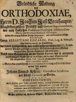 Gründliche Rettung der Orthodoxiae herrn D. Joachim Just Breithaupts ...