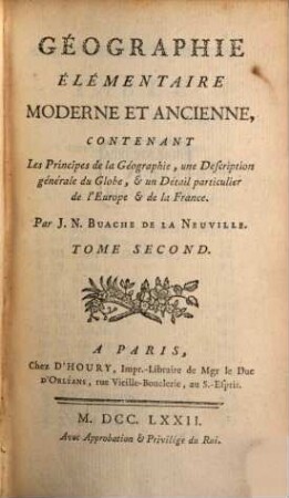 Géographie Élémentaire Moderne Et Ancienne : Contenant Les Principes de la Géographie, une Description générale du Globe ..., 2