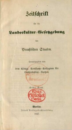 1.1847: Zeitschrift für die Landeskultur-Gesetzgebung der Preußischen Staaten