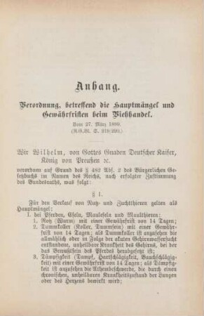 Anhang. Verordnung, betreffend die Hauptmängel und Gewährfristen beim Viehhandel. Vom 27. März 1899