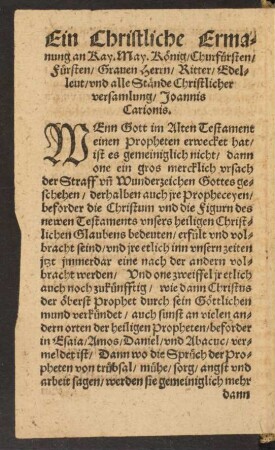 Ein Christliche Ermanung an Kay. May. König/ Churfürsten ... und alle Stände Christlicher versamlung/ Joannis Carionis.