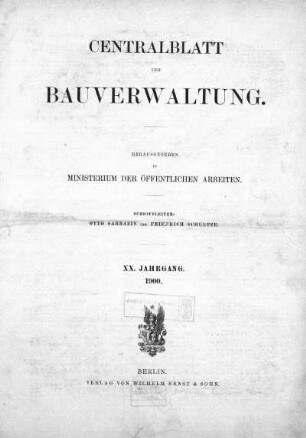 1900: Zentralblatt der Bauverwaltung : Nachrichten d. Reichs- u. Staatsbehörden