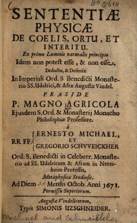 Sententiae Physicae De Coelis, Ortu, Et Interitu : Ex primo Luminis naturalis principio Idem non potest esse, & non esse