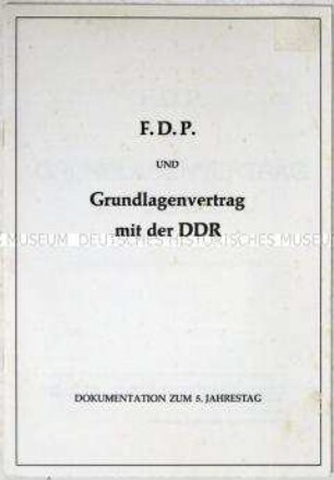 Broschüre mit einer Dokumentation der FDP zum 5. Jahrestag des Grundlagenvertrages zwischen der Bundesrepublik und der DDR