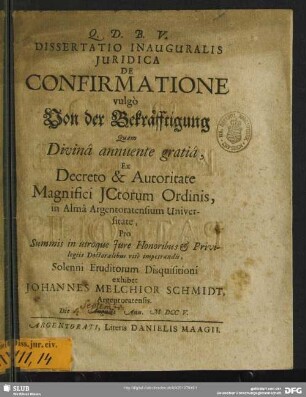 Dissertatio Inauguralis Iuridica De Confirmatione vulgò Von der Bekräfftigung
