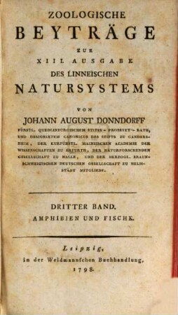 Zoologische Beyträge zur XIII. Ausgabe des Linneischen Natursystems, Dritter Band. Amphibien und Fische