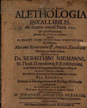 Alethologia infallibilis ab aeterno aeterni patris logō, qui ipse est alētheia , Jo. c. 17, v. 17. revelata