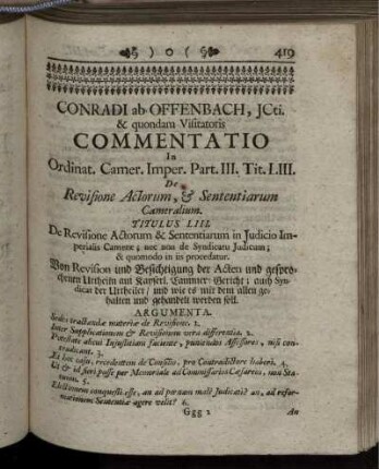 Conradi ab Offenbach, JCti. & quondam Visitatoris Commentatio in Ordinat. Camer. Imper. Part. III. Tit. LIII. De Revisione Actorum & Sententiarum Cameralium.
