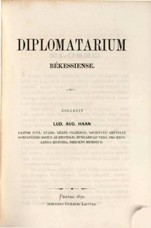 Békés vármegye hajdana : Irta Lajos Haan. [Die Vorzeit des ?? ?? von Ludwig Haan]. 2