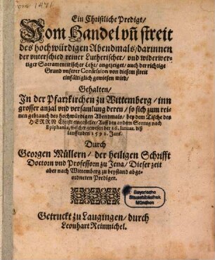 Eine christliche Predigt vom Handel und Streit des hochwürdigen Abendmals