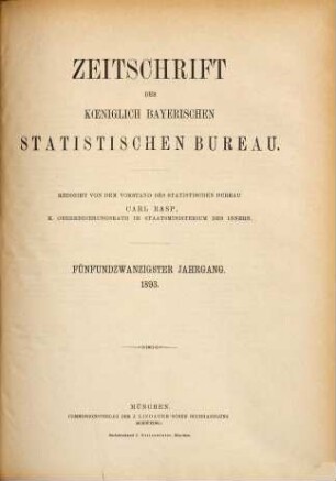 Zeitschrift des Königlich-Bayerischen Statistischen Bureaus. 25. 1893
