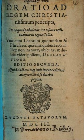Ingenua & vera Oratio Ad Regem Christianissimum perscripta, De eo quod postulatur: ut Iesuitae restituantur in regno Galliae ...