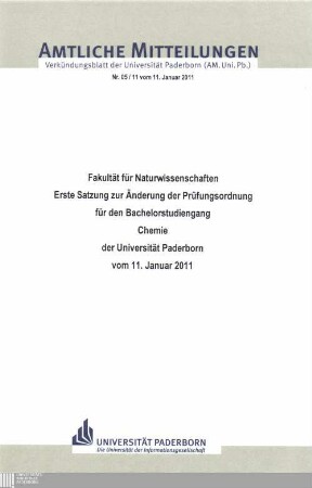 Erste Satzung zur Änderung der Prüfungsordnung für den Bachelorstudiengang Chemie der Universität Paderborn : vom 11. Januar 2011
