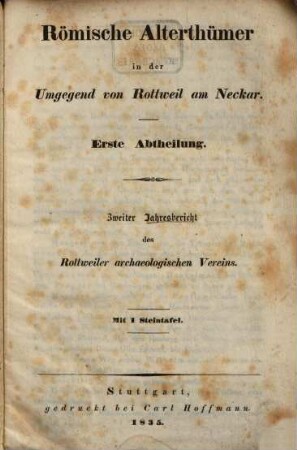 Römische Alterthümer in der Umgegend von Rottweil am Neckar : ... Jahresbericht des Rottweiler Archaeologischen Vereins. 2. 1835