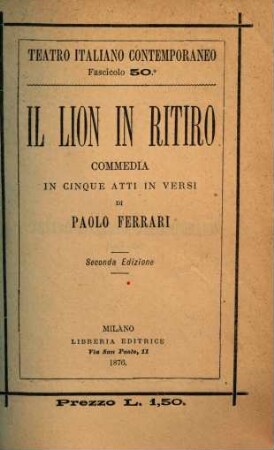 Il Lion in Ritiro : commedia in cinque atti in versi
