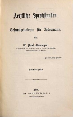 Aerztliche Sprechstunden : Zeitschrift für naturgemäße Gesundheits- und Krankenpflege ; Organ des Hygienischen Vereins zu Berlin. 9. 1881