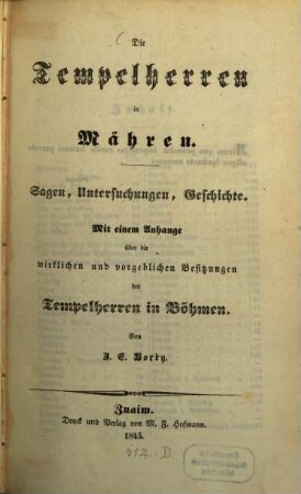 Die Tempelherren in Mähren Sagen, Untersuchungen, Geschichte