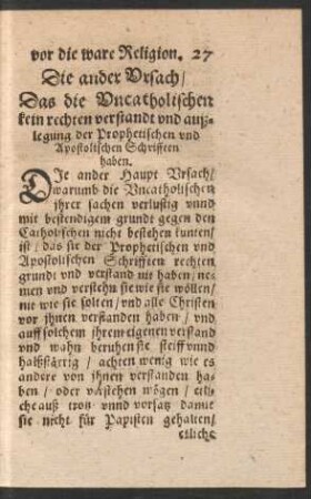 Die ander Ursach/ Das die Uncatholischen kein rechten verstandt und außlegung der Prophetischen und Apostolischen Schrifften haben.