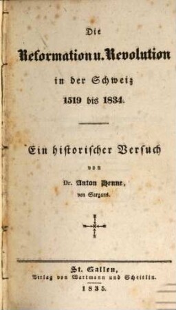 Die Reformation und Revolution in der Schweiz 1519 bis 1834