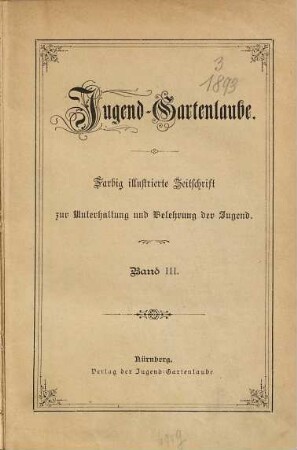 Jugend-Gartenlaube : farbig illustrierte Zeitschrift zur Unterhaltung und Belehrung der Jugend. 3. 1893