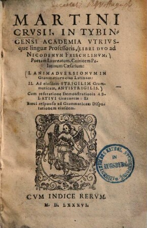 Libri duo ad Nicodemum Frischlinum ... : I. Animadversionum in grammaticen eius Latinam. II. Ad eiusdem Strigilim grammaticam, Antistrigilis ...
