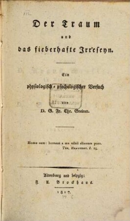 Der Traum und das fieberhafte Irreseyn : ein physiologisch-psychologischer Versuch