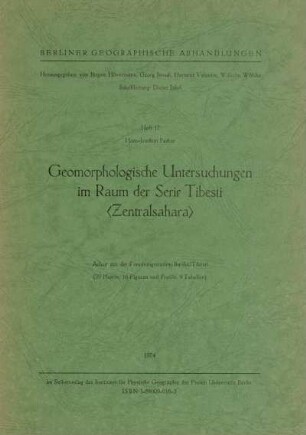 17: Geomorphologische Untersuchungen im Raum der Serir Tibesti (Zentralsahara) : Arbeit aus der Forschungsstation Bardai/Tibesti