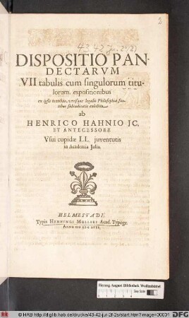 Dispositio Pandectarum : VII tabulis cum singulorum titulorum, expositionibus