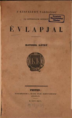 A Kisfaludy-Társaság évlapjai. 6. 1843/45 (1846)