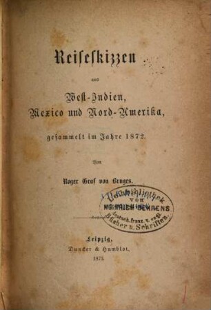 Reiseskizzen aus West-Indien, Mexico und Nord-Amerika : gesammelt im Jahre 1872