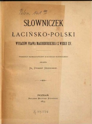 Slowniczek lacińsko - polski wyrazów prawa Magdeburskiego z wieku XV