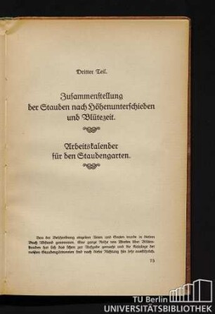 Dritter Teil. Zusammenstellung der Stauden nach Höhenunterschieden und Blütezeit. Arbeitskalender für den Staudengarten.